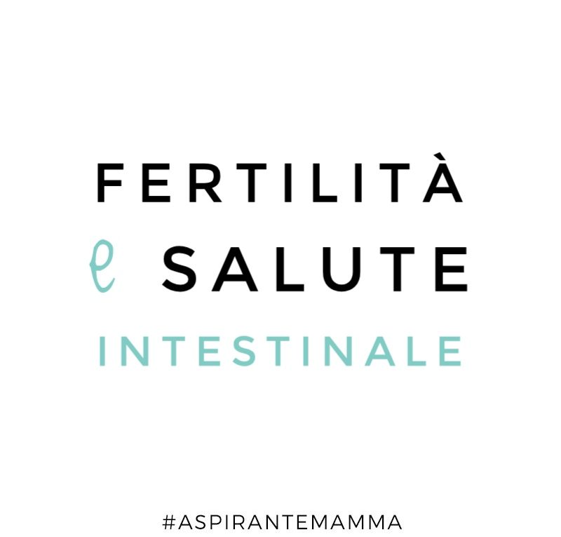 Fertilità & salute intestinale - Aspirante Mamma